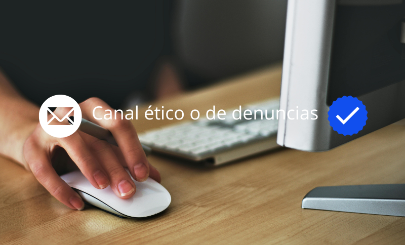 ¿Tienes dudas sobre el canal ético o de denuncias?
